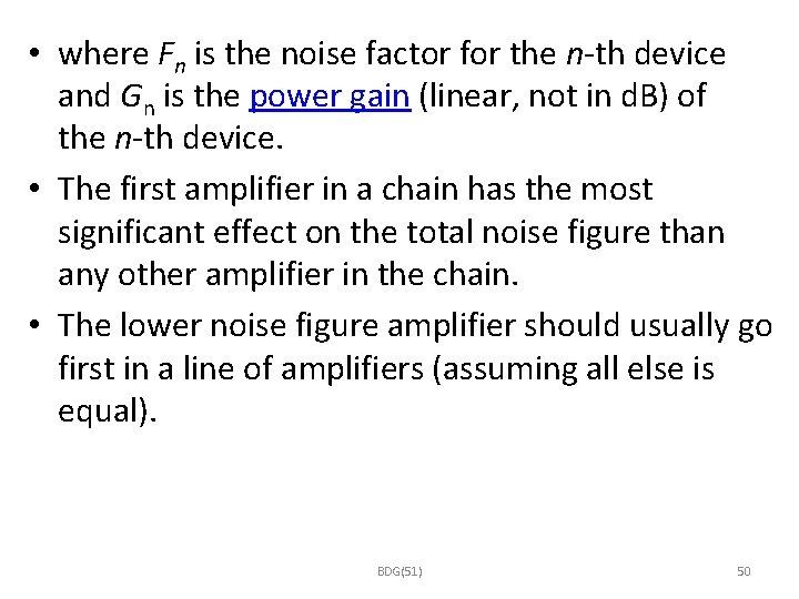  • where Fn is the noise factor for the n-th device and Gn