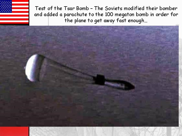 Test of the Tsar Bomb – The Soviets modified their bomber and added a