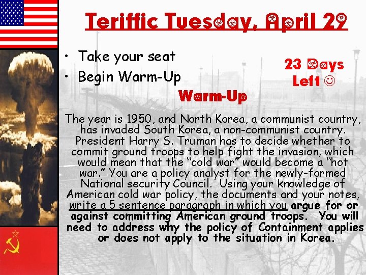 Teriffic Tuesday, April 29 • Take your seat • Begin Warm-Up 23 Days Left
