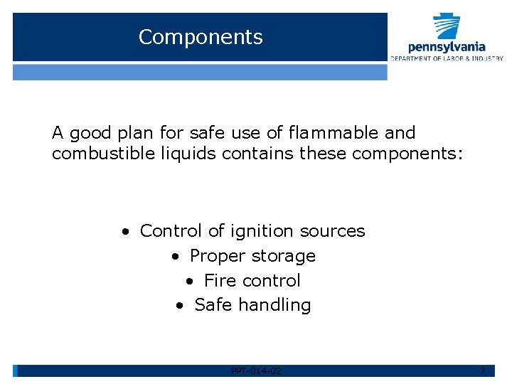 Components A good plan for safe use of flammable and combustible liquids contains these