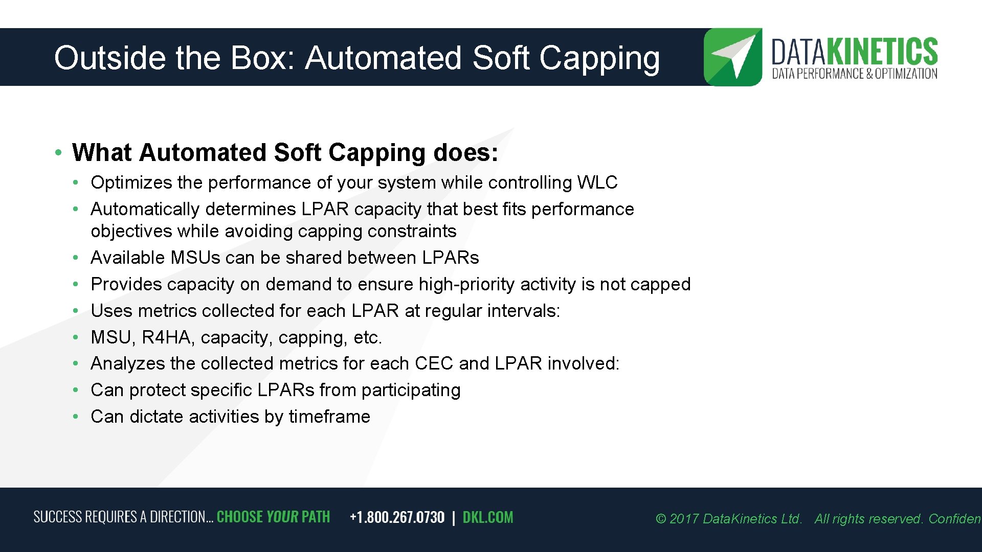 Outside the Box: Automated Soft Capping • What Automated Soft Capping does: • Optimizes