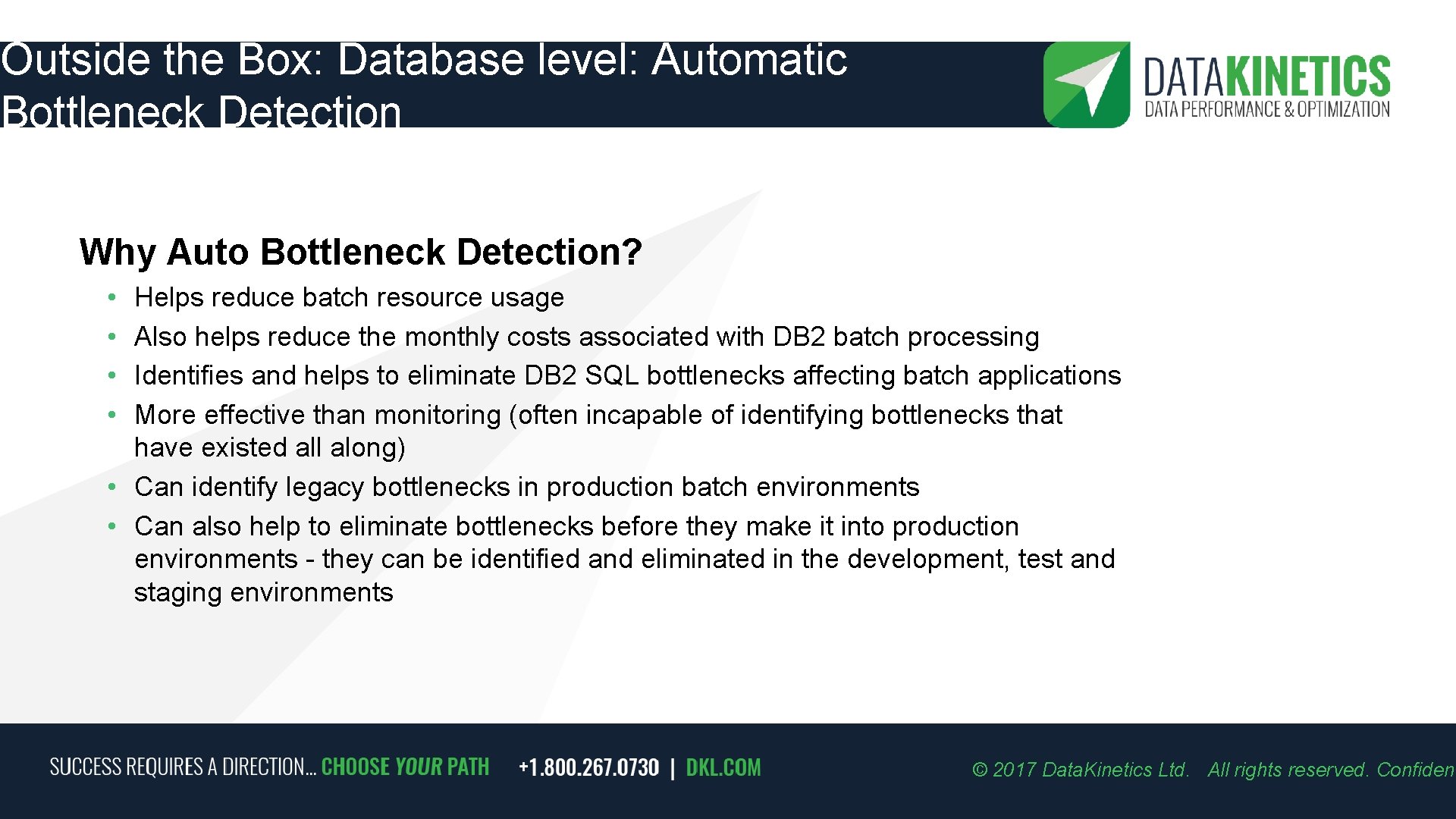 Outside the Box: Database level: Automatic Bottleneck Detection Why Auto Bottleneck Detection? • •