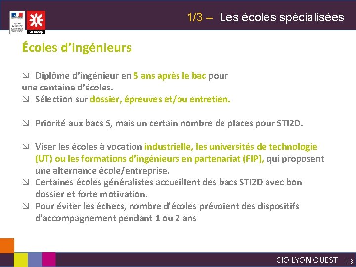 1/3 – Les écoles spécialisées Écoles d’ingénieurs æ Diplôme d’ingénieur en 5 ans après