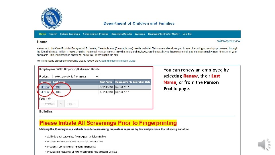 You can renew an employee by selecting Renew, their Last Name, or from the