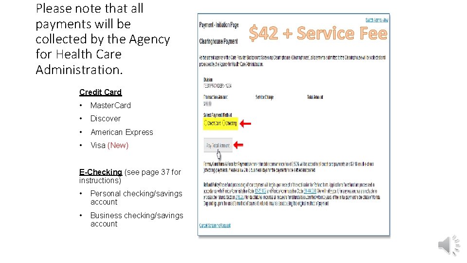 Please note that all payments will be collected by the Agency for Health Care