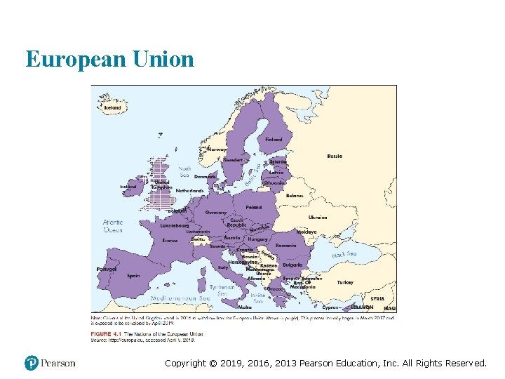 European Union Copyright © 2019, 2016, 2013 Pearson Education, Inc. All Rights Reserved. 