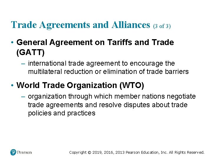 Trade Agreements and Alliances (3 of 3) • General Agreement on Tariffs and Trade