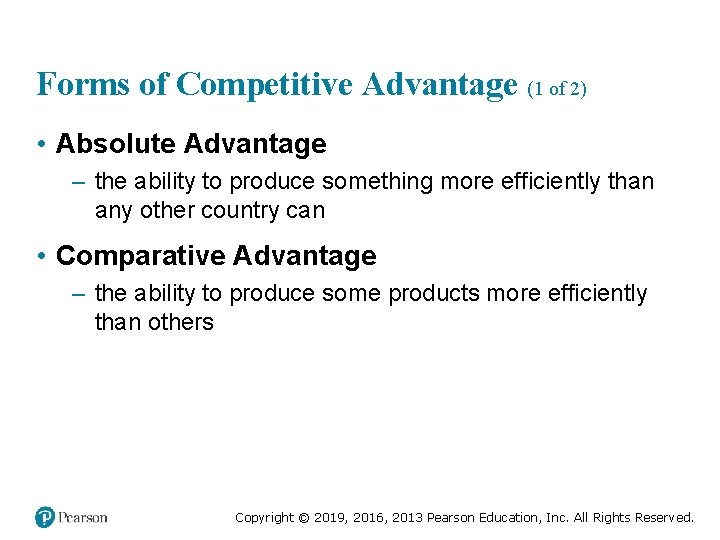 Forms of Competitive Advantage (1 of 2) • Absolute Advantage – the ability to