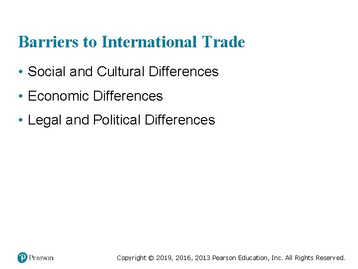 Barriers to International Trade • Social and Cultural Differences • Economic Differences • Legal