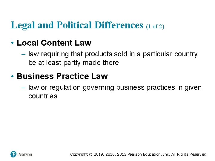Legal and Political Differences (1 of 2) • Local Content Law – law requiring