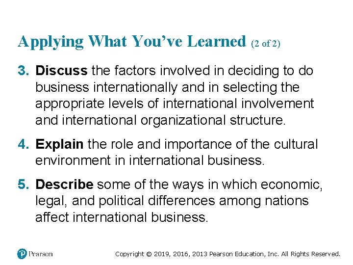 Applying What You’ve Learned (2 of 2) 3. Discuss the factors involved in deciding