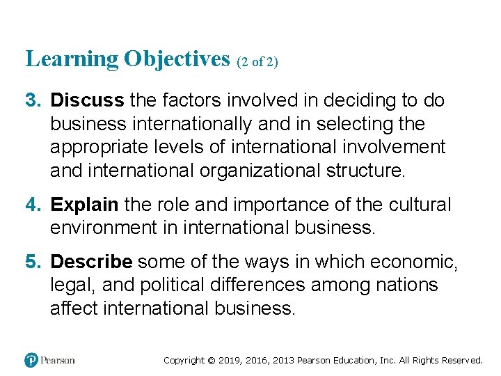 Learning Objectives (2 of 2) 3. Discuss the factors involved in deciding to do