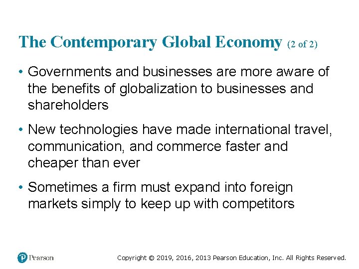 The Contemporary Global Economy (2 of 2) • Governments and businesses are more aware