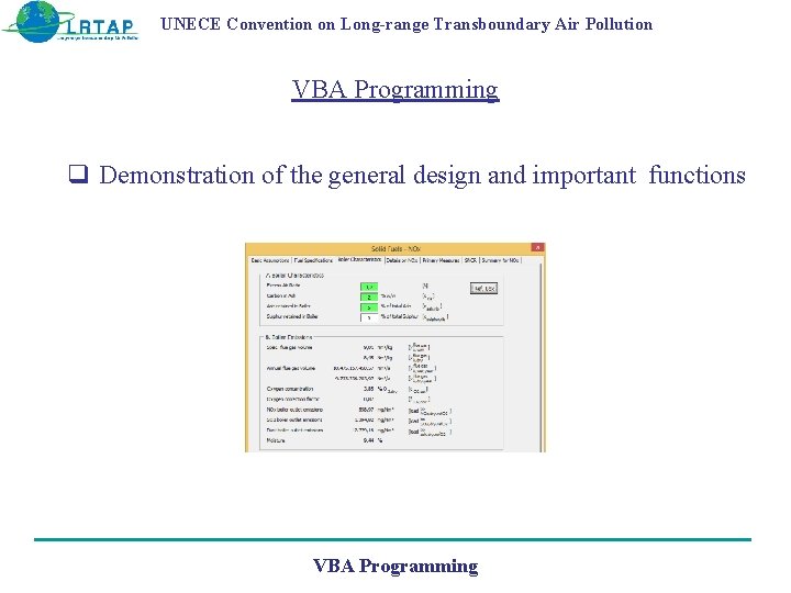 UNECE Convention on Long-range Transboundary Air Pollution VBA Programming q Demonstration of the general