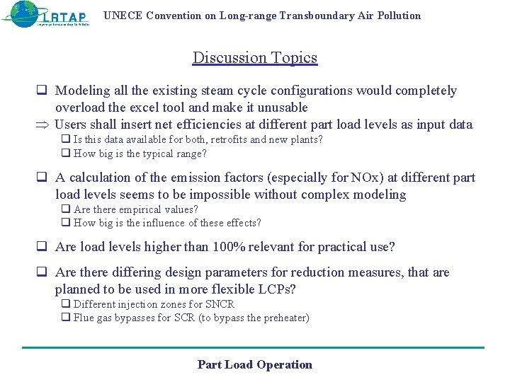 UNECE Convention on Long-range Transboundary Air Pollution Discussion Topics q Modeling all the existing