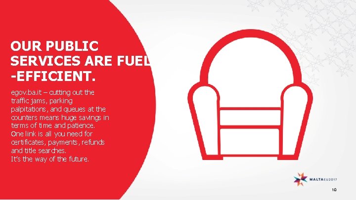 OUR PUBLIC SERVICES ARE FUEL -EFFICIENT. egov. ba. it – cutting out the traffic
