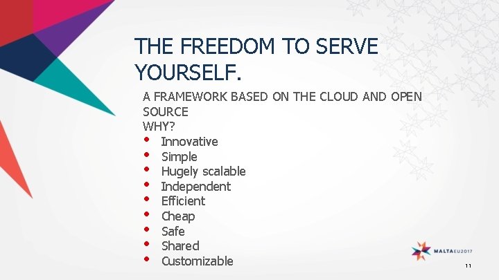 THE FREEDOM TO SERVE YOURSELF. A FRAMEWORK BASED ON THE CLOUD AND OPEN SOURCE