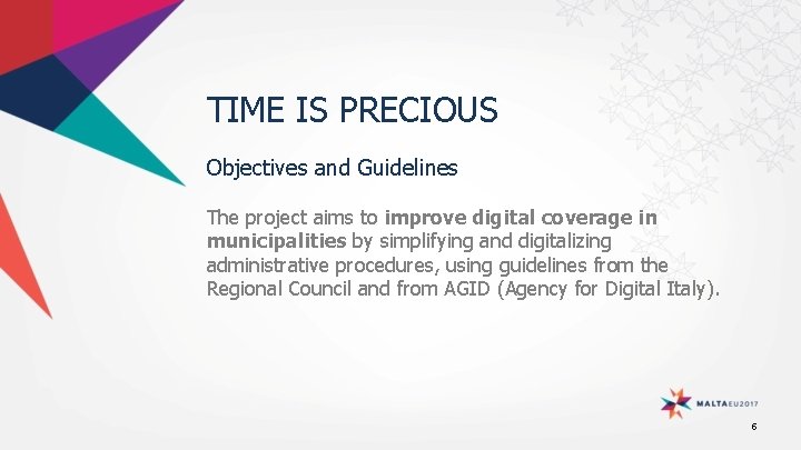 TIME IS PRECIOUS Objectives and Guidelines The project aims to improve digital coverage in