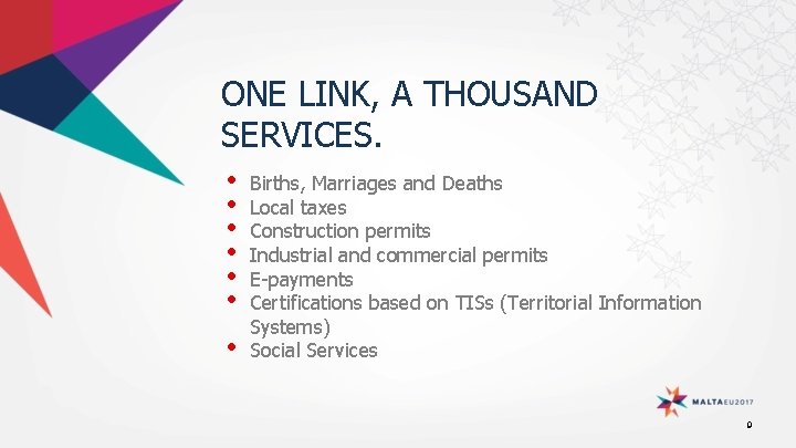 ONE LINK, A THOUSAND SERVICES. • • Births, Marriages and Deaths Local taxes Construction