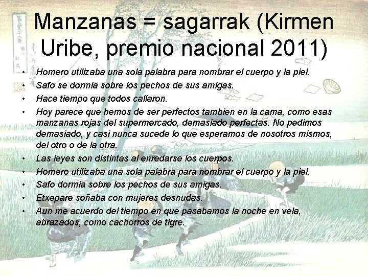 Manzanas = sagarrak (Kirmen Uribe, premio nacional 2011) • • • Homero utilizaba una