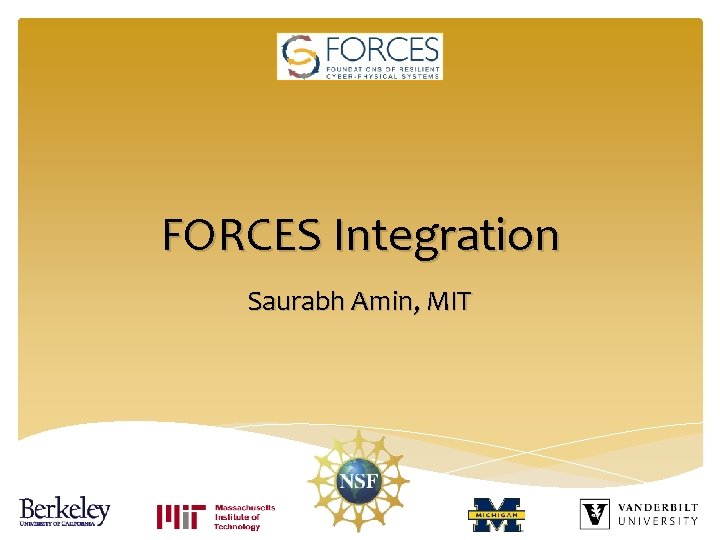 FORCES Integration Saurabh Amin, MIT 