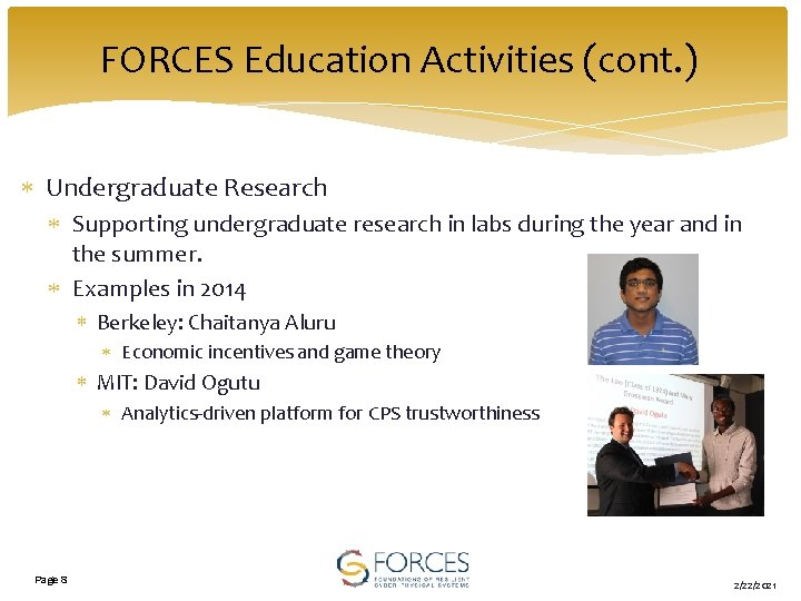 FORCES Education Activities (cont. ) Undergraduate Research Supporting undergraduate research in labs during the