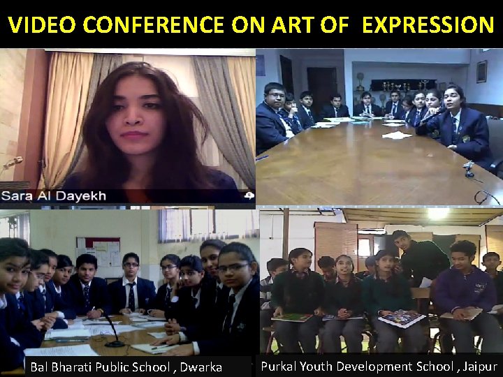 VIDEO CONFERENCE ON ART OF EXPRESSION Bal Bharati Public School , Dwarka Purkal Youth