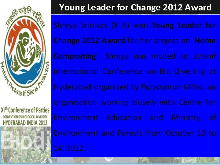 Young Leader for Change 2012 Award Shreya Srinivas (X A) won Young Leader for