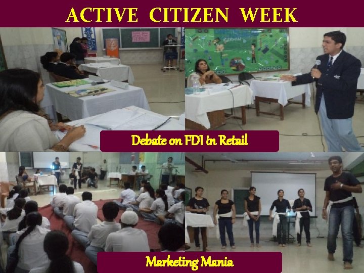 ACTIVE CITIZEN WEEK Debate on FDI in Retail Marketing Mania 