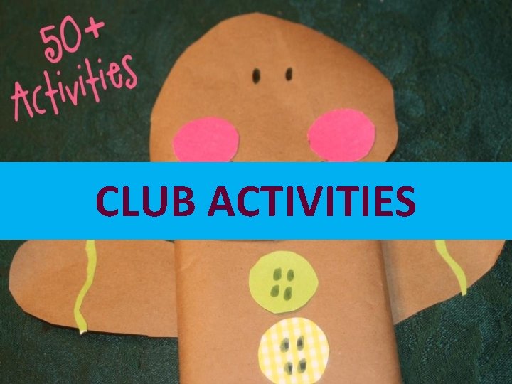 CLUB ACTIVITIES 