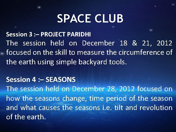 SPACE CLUB Session 3 : – PROJECT PARIDHI The session held on December 18