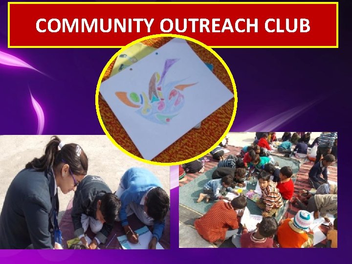 COMMUNITY OUTREACH CLUB 