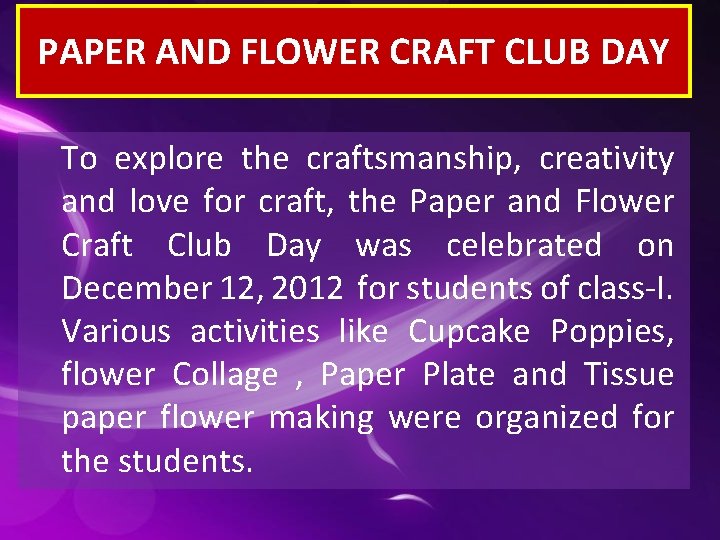 PAPER AND FLOWER CRAFT CLUB DAY To explore the craftsmanship, creativity and love for