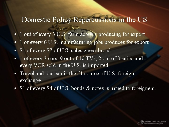 Domestic Policy Repercussions in the US • • 1 out of every 3 U.