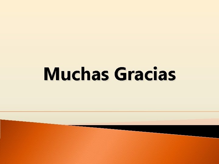 Muchas Gracias 