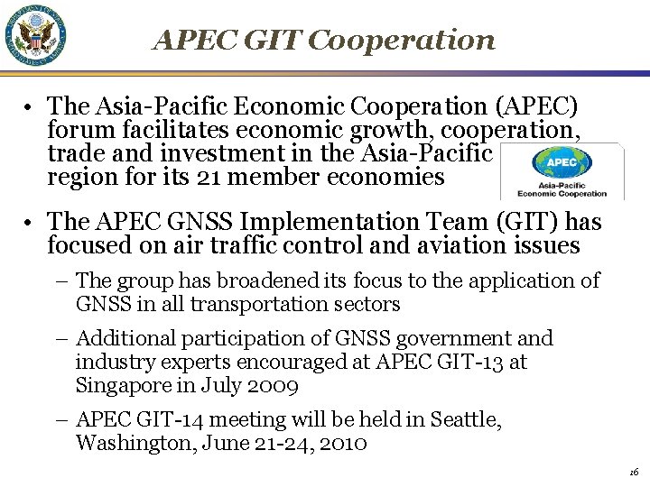 APEC GIT Cooperation • The Asia-Pacific Economic Cooperation (APEC) forum facilitates economic growth, cooperation,