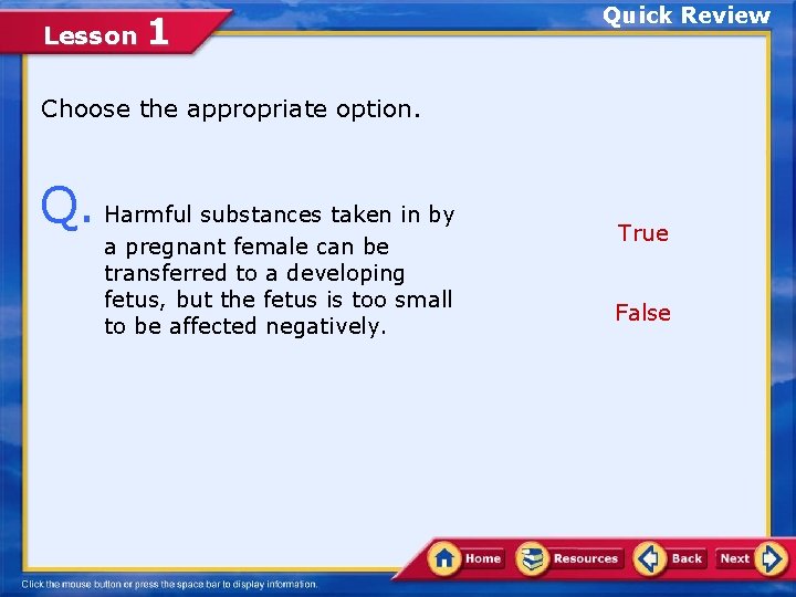 Lesson 1 Quick Review Choose the appropriate option. Q. Harmful substances taken in by