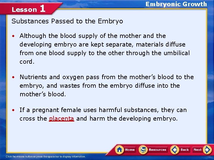 Lesson 1 Embryonic Growth Substances Passed to the Embryo • Although the blood supply
