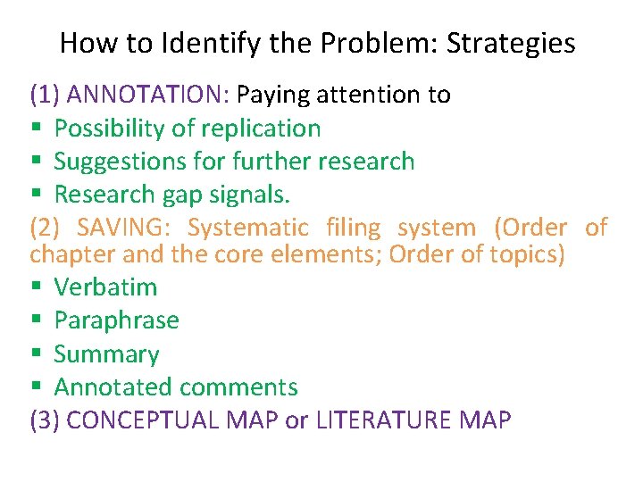 How to Identify the Problem: Strategies (1) ANNOTATION: Paying attention to § Possibility of
