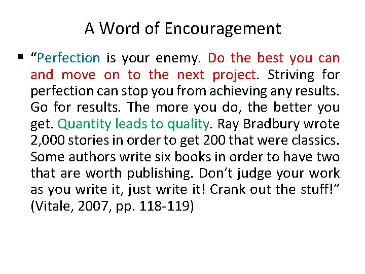 A Word of Encouragement § “Perfection is your enemy. Do the best you can