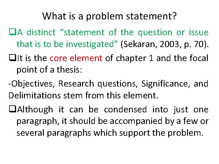 What is a problem statement? q. A distinct “statement of the question or issue