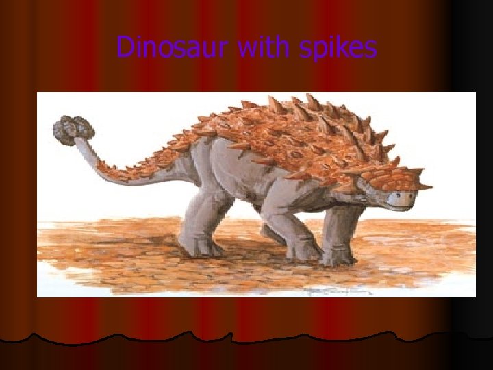 Dinosaur with spikes 