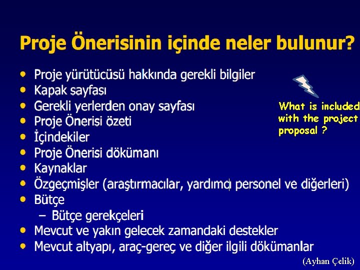 What is included with the project proposal ? (Ayhan Çelik) 
