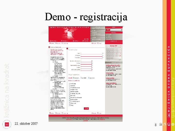 Demo - registracija 22. oktober 2007 8 