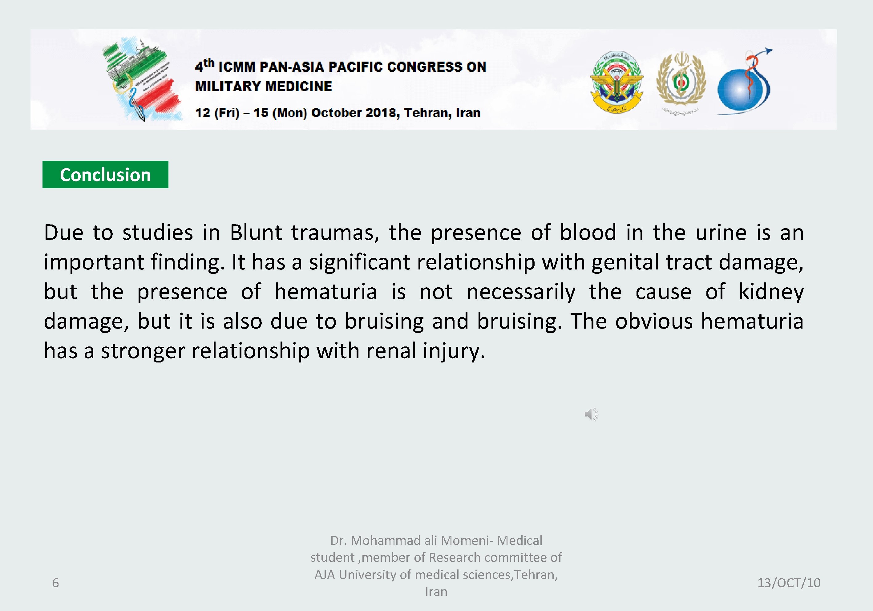 Conclusion Due to studies in Blunt traumas, the presence of blood in the urine