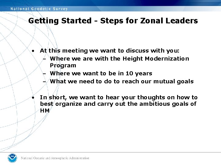 Getting Started - Steps for Zonal Leaders • At this meeting we want to