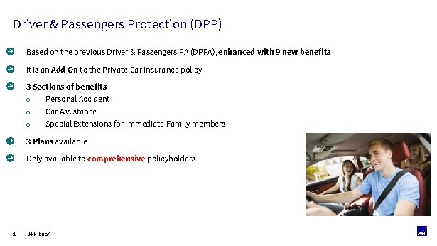 Driver & Passengers Protection (DPP) Based on the previous Driver & Passengers PA (DPPA),
