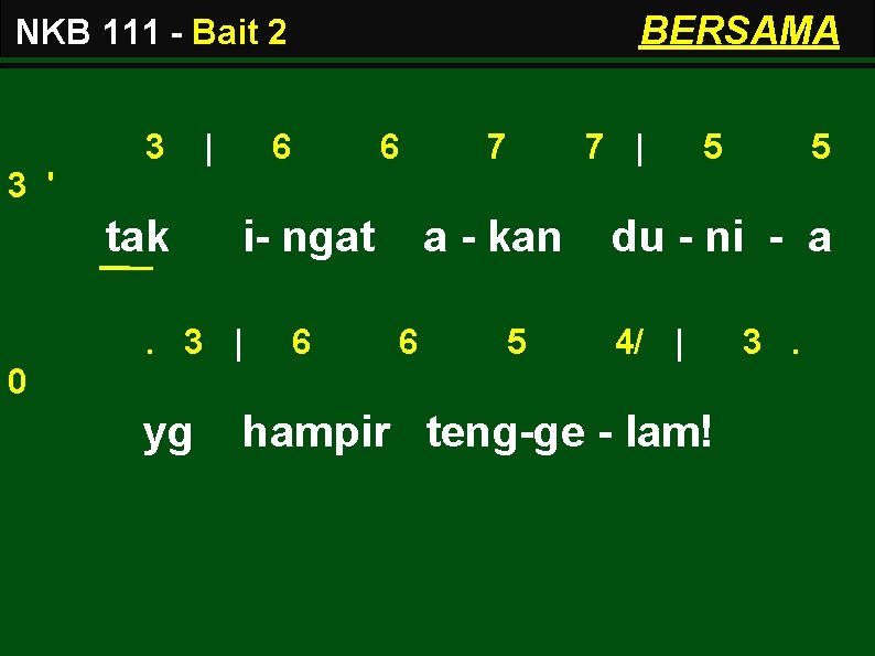 BERSAMA NKB 111 - Bait 2 3 | 6 6 7 7 | 5