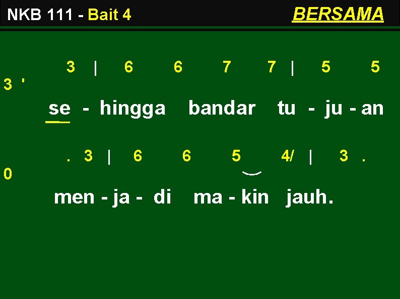 BERSAMA NKB 111 - Bait 4 3 | 6 6 7 7 | 5