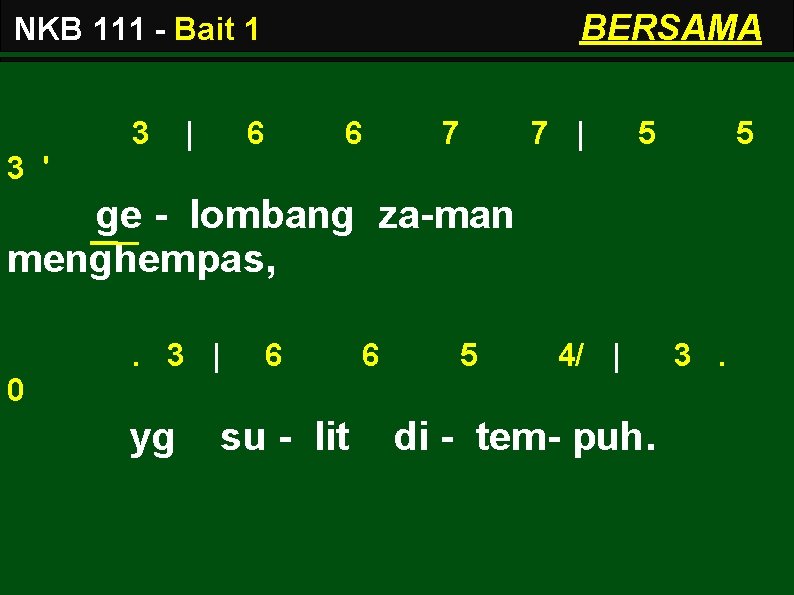 BERSAMA NKB 111 - Bait 1 3 | 6 6 7 7 | 5